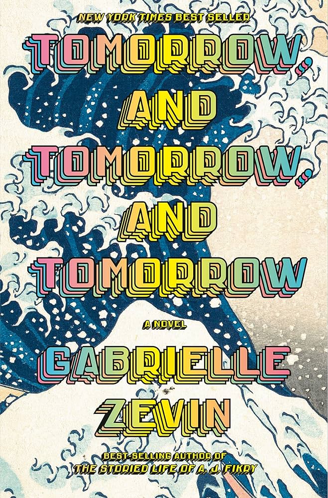 Tomorrow and Tomorrow and Tomorrow by Gabrielle Zevin